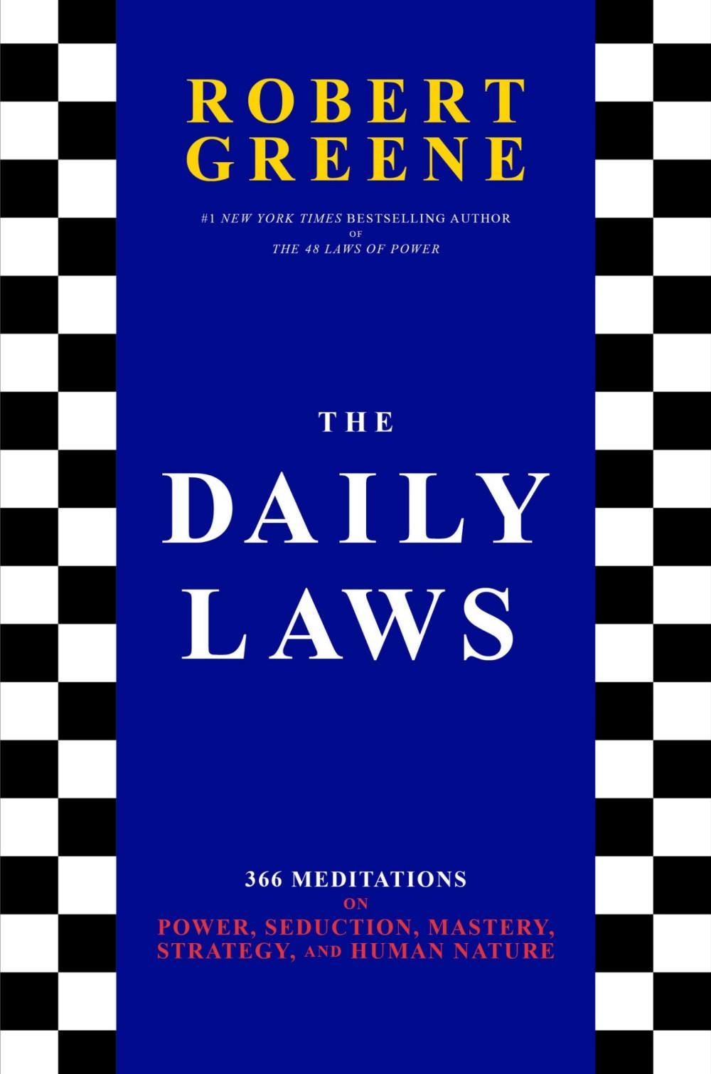 The Daily Laws 366 Meditations on Power, Seduction, Mastery, Strategy, and Human Nature (Robert Greene)