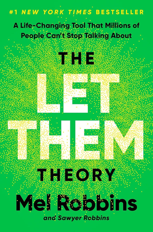 The Let Them Theory: A Life-Changing Tool That Millions of People Can’t Stop Talking About (Mel Robbins, Sawyer Robbins) - EBOOK