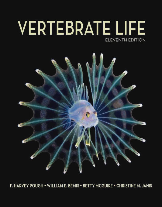 Vertebrate Life 11th Edition: Anatomy, Physiology, Ecology Textbook